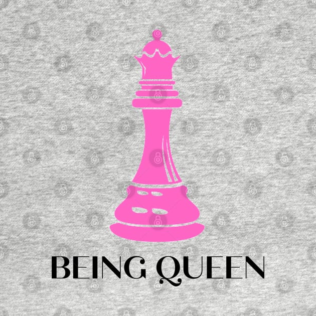 Being Queen - Chess Piece by Chessfluencer